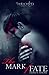 The Mark of Fate: Evan's Prequel (The Touched Saga, Book 2.5)