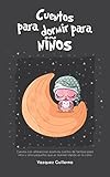  Cuentos para dormir para niños: Cuentos con afirmaciones positivas, cuentos de fantasía para niños y niños pequeños que se duermen rápido en la cama.