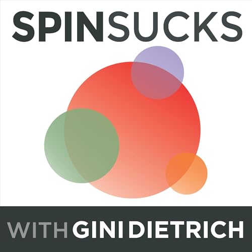 The Spin Sucks Podcast with Gini Dietrich Titelbild