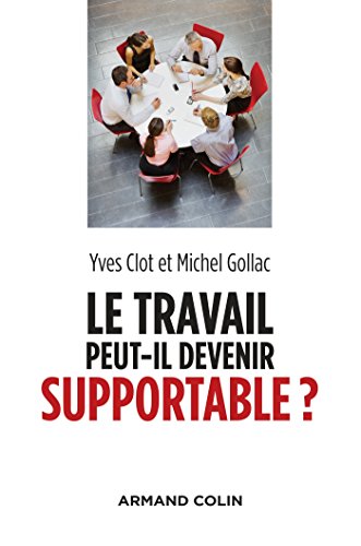Le travail peut-il devenir supportable