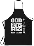 Jesus Christian Gift for Men Women God Chef Apron - God Hates Figs Fig Trees Funny Tee Funny Kitchen Aprons - Grill Cook Apron 1 Size Fits All