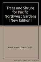Trees and shrubs for Pacific Northwest gardens: What to grow and how to grow them B0007ERUJ8 Book Cover