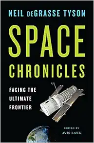 Space Chronicles: Facing the Ultimate Frontier book cover