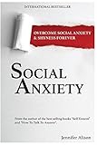 Social Anxiety: Overcome Social Anxiety & Shyness Forever