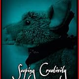 seeping creativity