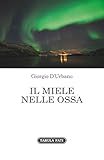 Il Miele Nelle Ossa - 2