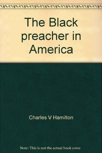 The Black preacher in America 0688050069 Book Cover