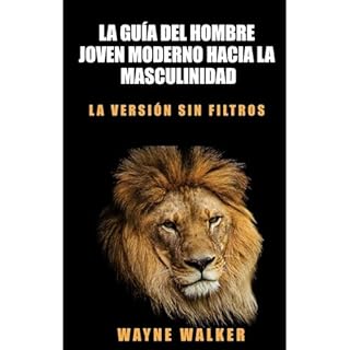 La guía del hombre joven moderno hacia la masculinidad Audiolibro Por Wayne Walker arte de portada