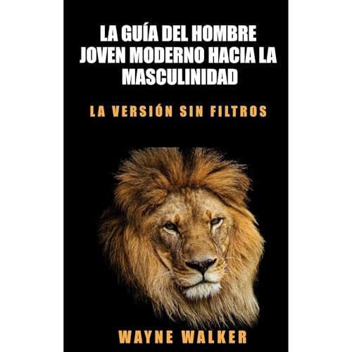 La guía del hombre joven moderno hacia la masculinidad Audiolibro Por Wayne Walker arte de portada