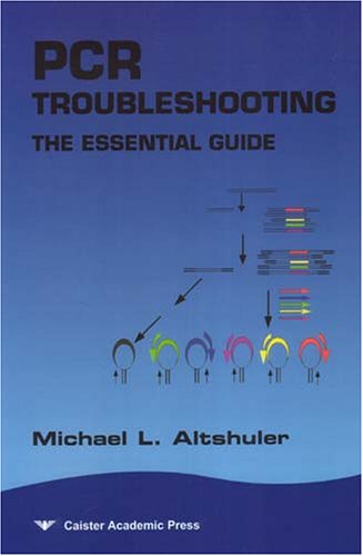 PCR Troubleshooting: The Essential Guide
