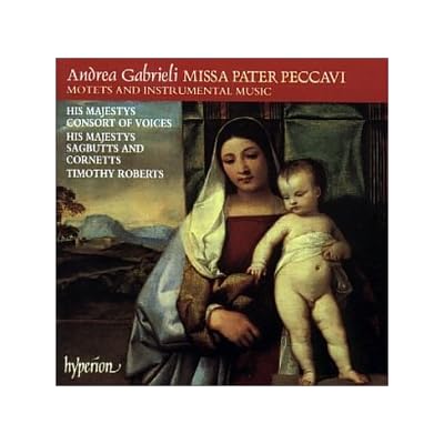 A Gabrieli: Missa Pater peccavi; Motets and Instrumental Music