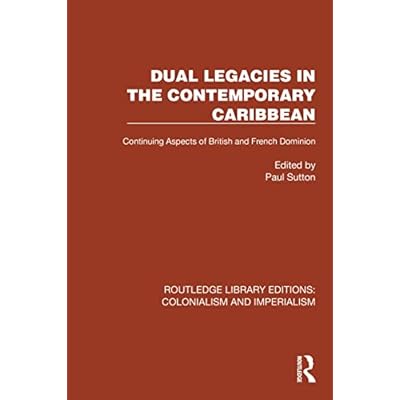 Dual Legacies in the Contemporary Caribbean