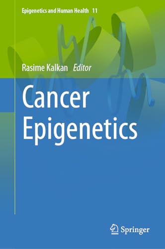 Cancer Epigenetics (Epigenetics and Human Health, 11)