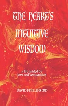 Paperback The Heart's Intuitive Wisdom: a life guided by love and compassion Book