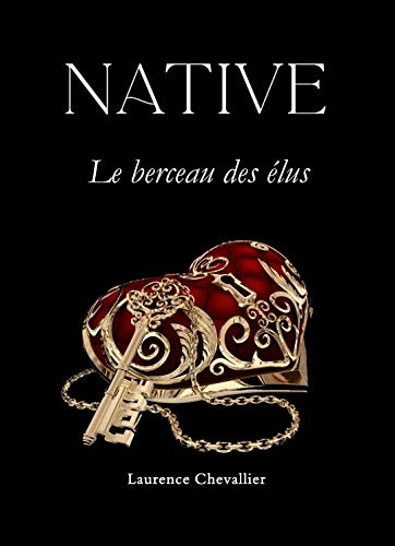 Télécharger Native - Le berceau des elus, Tome 1 PDF Ebook En Ligne