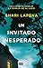 Un invitado inesperado / An Unwanted Guest (Spanish Edition)