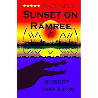 Sunset on Ramree: History's Deadliest Crocodile Attack: Written by Robert Appleton, 2014 Edition, Publisher