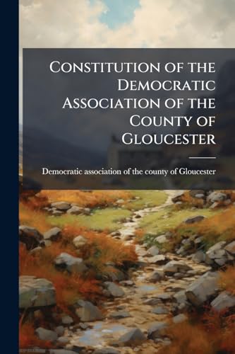 Constitution of the Democratic Association of the County of Gloucester