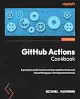 Automating Workflows with GitHub Actions: Automate software