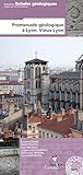  PROMENADE GEOLOGIQUE A LYON. VIEUX LYON
