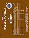 NOTARY JOURNAL FOR FLORIDA: A Notary Public's Comprehensive Quick-Fill 100-Entry Log Book / Register of Official Notarial Acts & Records