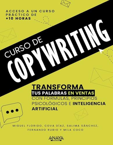 Curso de Copywriting: Transforma tus palabras en ventas con formulas, principios psicológicos e inteligencia artificial (TÍTULOS ESPECIALES)