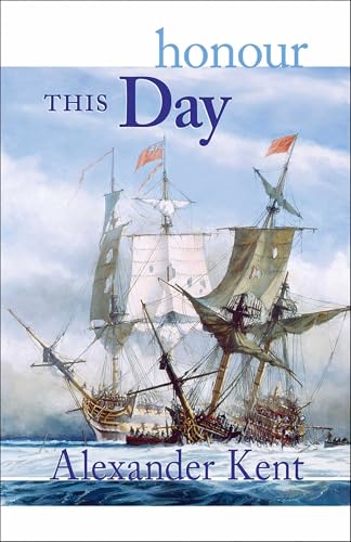 Honour This Day (The Bolitho Novels) (Volume 17): v.17: The Richard Bolitho Novels: Vol 17 (Bolitho Novels (Paperback))