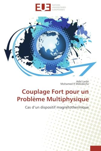 Couplage Fort pour un Problème Multiphysique: Cas d’un dispositif magnétothermique (Omn.Univ.Europ.) (French Edition)