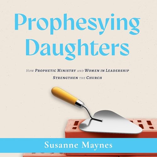 Prophesying Daughters (Authored by Susanne Maynes) episode artwork