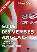 Guide des verbes anglais - comprendre la langue à travers les verbes 2877311708 Book Cover
