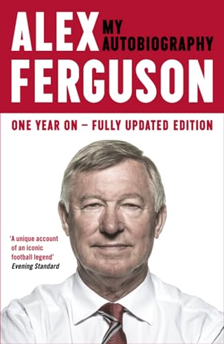 Alex Ferguson: The Sensational Million Copy Number One Bestseller
