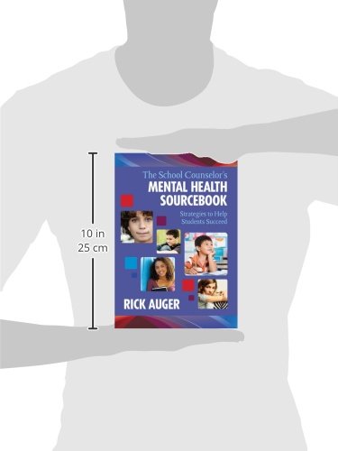 The School Counselor's Mental Health Sourcebook: Strategies to Help Students Succeed