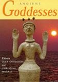 Ancient Goddesses: The Myths and Evidence
