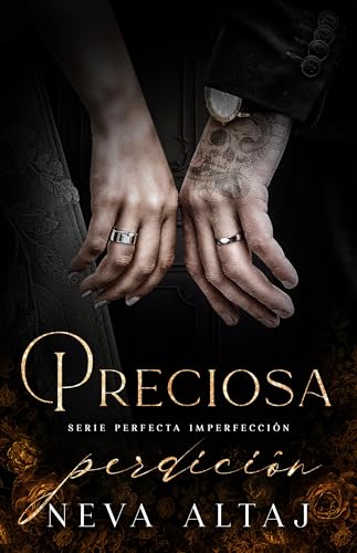 Preciosa Perdición: Mafia Romance (Perfectly Imperfect Mafia - En Español nº 11)