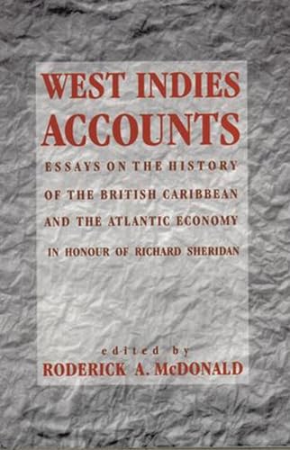 West Indies Accounts: Essays on the History of the British Caribbean and the Atlantic Economy