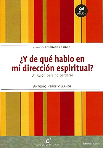 Y De Que Hablo En Mi Direccion Espiritual 4Ed (ENSE?ANOS A ORAR)
