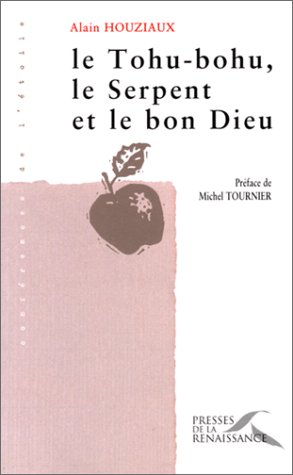 Le tohu-bohu, le serpent et le bon Dieu (Confe´rences de l'Etoile) (French Edition) Paperback – 1 January 1997