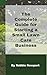 The Complete Guide For Starting A Small Lawn Care Business