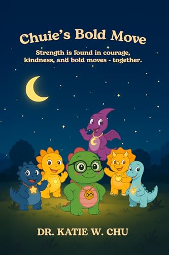 Chuie’s Bold Move (The Chu Crew Children's Series)