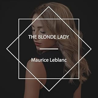 The Blonde Lady Audiolibro Por Maurice Leblanc arte de portada