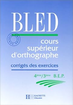 Paperback Cours supérieur d'orthographe : 4e, 3e, BEP, corrigé des exercices [French] Book