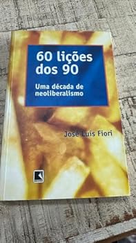 Paperback 60 Lições dos 90: uma Década de Neoliberalismo [Portuguese_Brazilian] Book