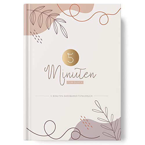 5 Minuten Tagebuch zum Ausfüllen im A5 Format - Achtsamkeitstagebuch und Dankbarkeitstagebuch in Einem mit viel Platz auf 126 Seiten - 5 minute journal von Sophies Kartenwelt