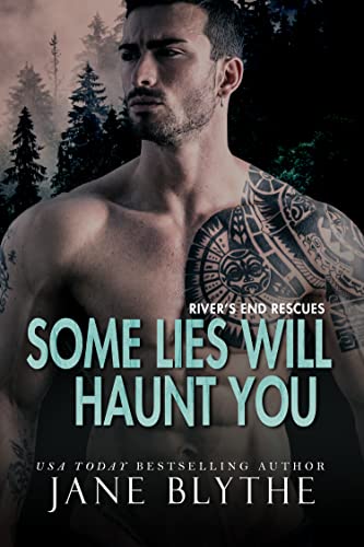 Some Lies Will Haunt You (River's End Rescues Book 2)