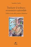  Tradurre il tedesco economico-aziendale. Dalla teoria alla pratica didattica