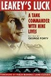  Leakeys Luck: A Tank Commander With Nine Lives