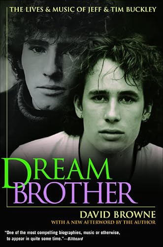Dream Brother: The Lives & Music of Jeff & Tim Buckley