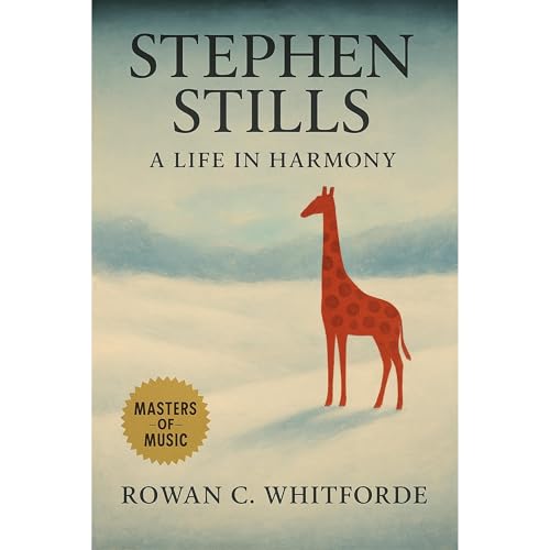Stephen Stills: A Life in Harmony Audiolibro Por Rowan C. Whitforde arte de portada