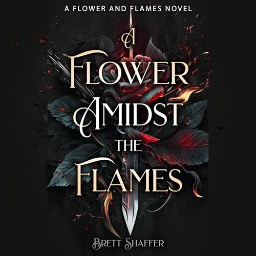 A Flower Amidst the Flames by Brett Shaffer episode artwork
