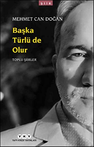 Başka Türlü de Olur: Toplu Şiirler